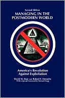 Managing in the Postmodern World: America's Revolution Against Exploitation 2nd Edition