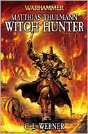 Witch Hunter: Omnibus (Mathias Thulmann Series)