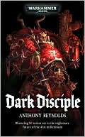 Dark Disciple (Word Bearers Series)
