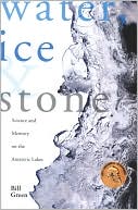 Water, Ice & Stone: Science and Memory on the Antarctic Lakes
