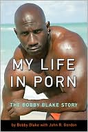 My Life in Porn: The Bobby Blake Story