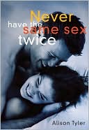 Never Have the Same Sex Twice: A Guide For Couples