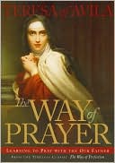 Way of Prayer: Learning to Pray with the Our Father