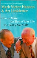How to Make the Rest of Your Life the Best of Your Life (Large Print)
