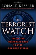 The Terrorist Watch: Inside the Desperate Race to Stop the Next Attack