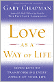 Love as a Way of Life: The Seven Secrets Behind Every Language of Love