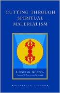 Cutting Through Spiritual Materialism