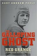 The Galloping Ghost: Red Grange, an American Football Legend