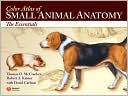Color Atlas of Small Animal Anatomy, 1E
