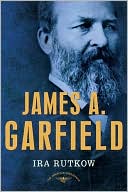 James A. Garfield (American Presidents Series)