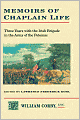 Memoirs of Chaplain Life: 3 Years in the Irish Brigage with the Army of the Potomac