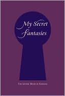 My Secret Fantasies: The Lovers' Book of Sharing