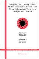 Being Hurt and Hurting Others: Children's Narrative Accounts and Moral Judgments of Their Own Interpersonal Conflicts