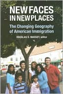 New Faces in New Places: The Changing Geography of American Immigration