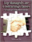 Top Managed Care Contracting Clauses: A Tool-Kit for Providers