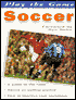 Soccer; Play the Game
