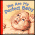 You Are My Perfect Baby