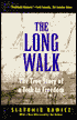 The Long Walk: The True Story of a Trek to Freedom