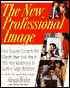 The New Professional Image: From Business Casual to the Ultimate Power Look