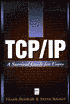 TCP/IP: A Survival Guide