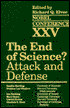 End of Science?: Attack and Defense: Nobel Conference XXV