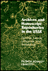 Archives and Manuscript Repositories in the U.S.S.R.: Estonia, Latvia, Lithuania, and Belorussia