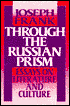 Through the Russian Prism: Essays on Literature and Culture