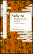 Kokoro: A Novel and Selected Essays