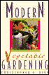 Modern Vegetable Gardening: Light-Work Techniques for the 1990's