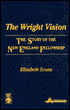 The Wright Vision: The Story of the New England Fellowship