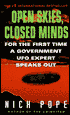 Opens Skies, Closed Minds: For the First Time a Goverment UFO Expert Speaks Out