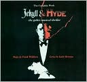 Jekyll & Hyde: The Gothic Musical Thriller - The Complete Work [Original Studio Cast]