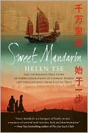 Sweet Mandarin: The Courageous True Story of Three Generations of Chinese Women and Their Journey from East to West