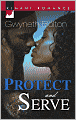 Protect and Serve (Kimani Romance Series #100)