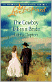 The Cowboy Takes a Bride (Love Inspired Series)