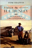 The H. L. Hunley: The Secret Hope of the Confederacy