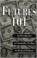 Futures 101: An Introduction to Commodity Trading