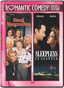 Steel Magnolias & Sleepless in Seattle