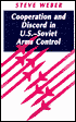 Cooperation and Discord in U.S.-Soviet Arms Control