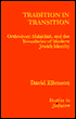 Tradition in Transition: Orthodoxy, Halakhah, and the Boundaries of Modern Jewish Identity