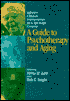 A Guide to Psychotherapy and Aging: Effective Clinical Interventions in a Life-Stage Context