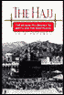 The Hajj: The Muslim Pilgrimage to Mecca and the Holy Places