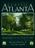Classic Atlanta : Landmarks of the Atlanta Spirit