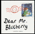Dear Mr. Blueberry