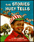 The Stories Huey Tells