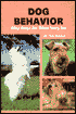 Dog Behavior: Why Dogs Do What They Do