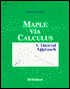 Maple via Calculus: A Tutorial Approach