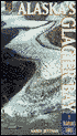 Alaskas Glacier Bay: A Traveler's Guide