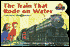 The Train That Rode on Water