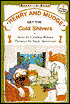 Henry and Mudge Get the Cold Shivers (Henry and Mudge Series #7)